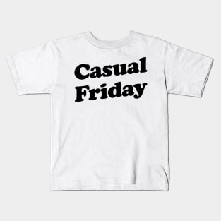 Casual Friday Kids T-Shirt